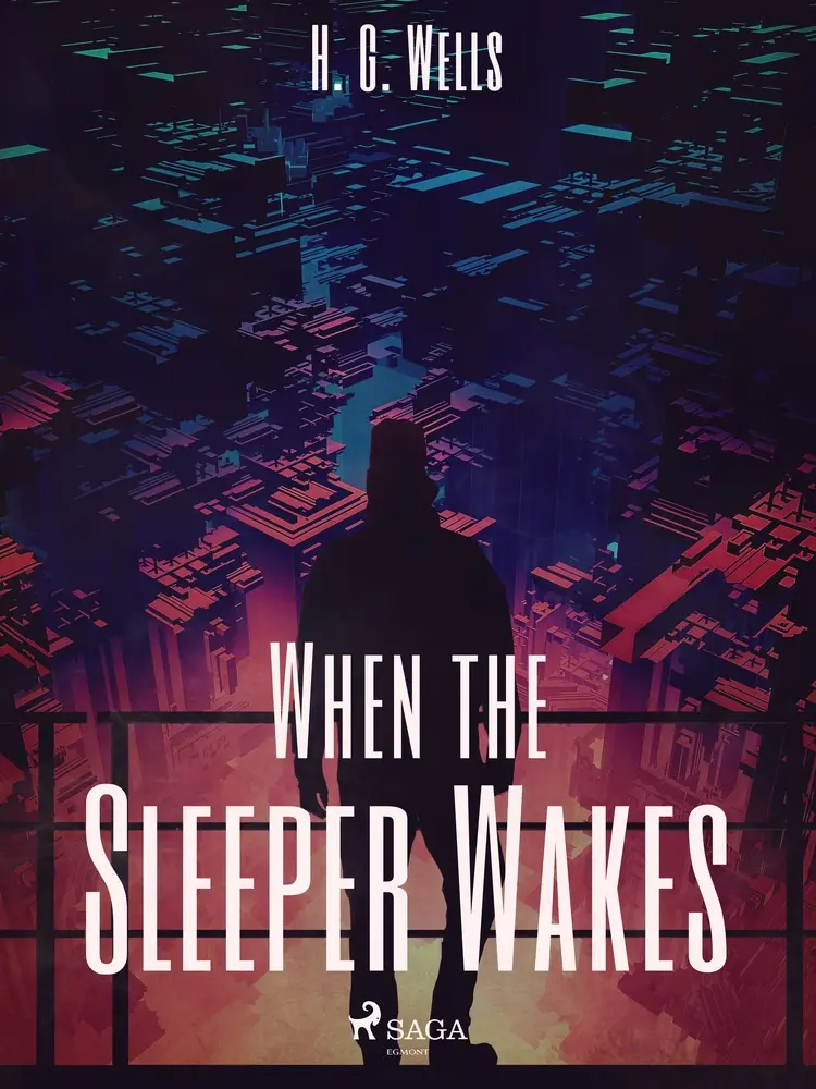 When the Sleeper Wakes af H. G. Wells