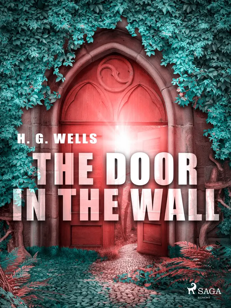 The Door in the Wall af H. G. Wells