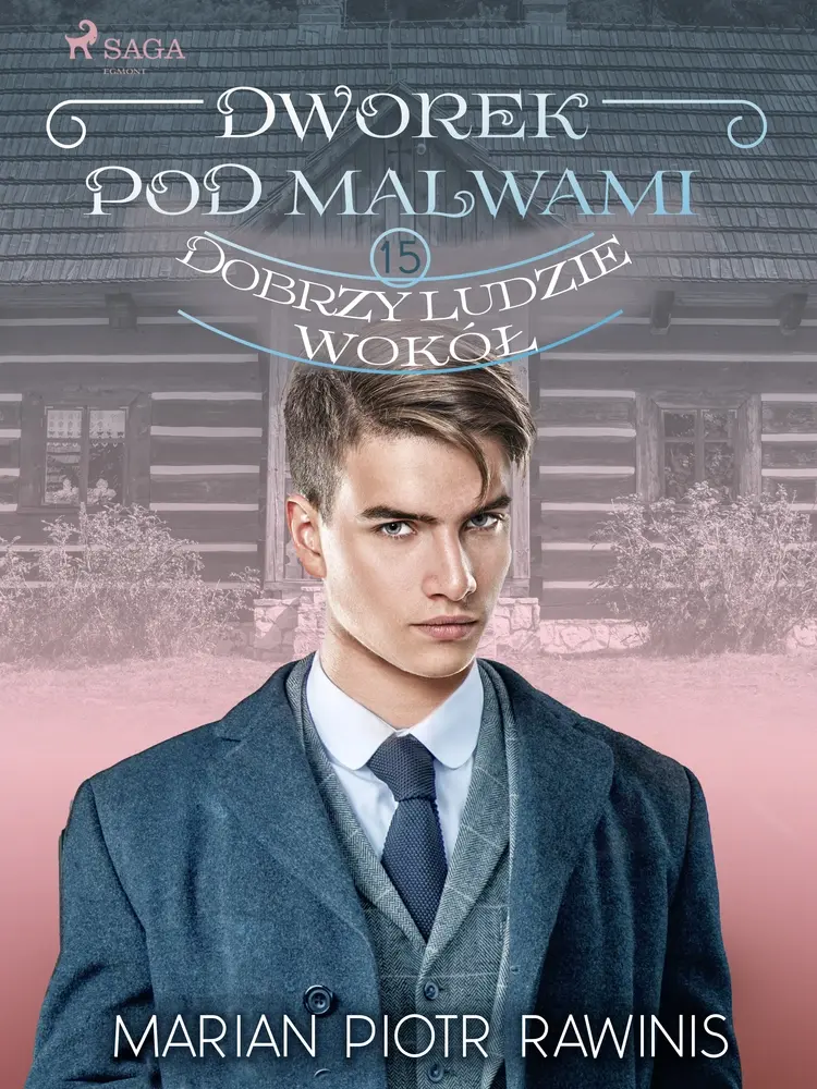 Dobrzy ludzie wokół af Marian Piotr Rawinis
