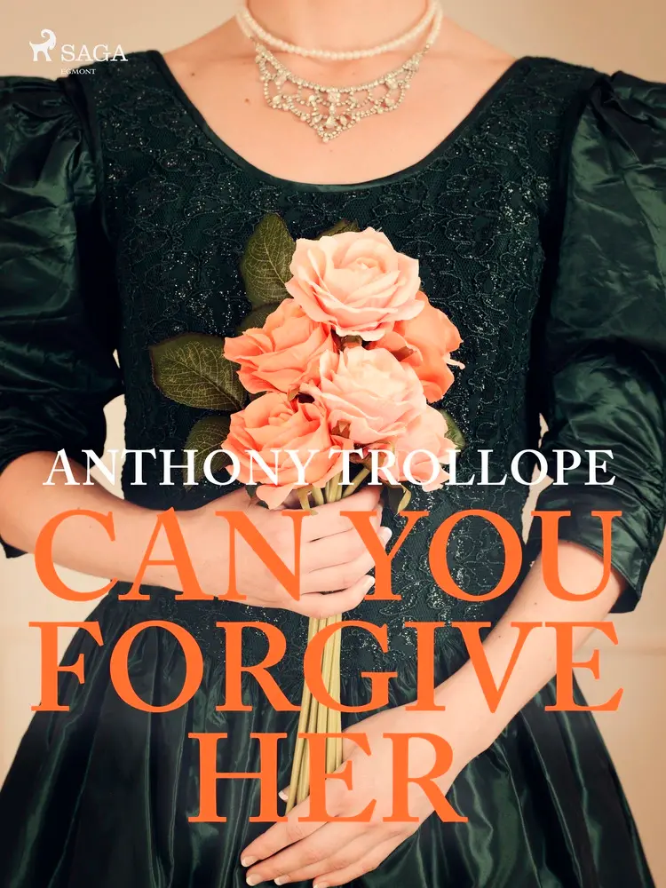 Can You Forgive Her af Anthony Trollope
