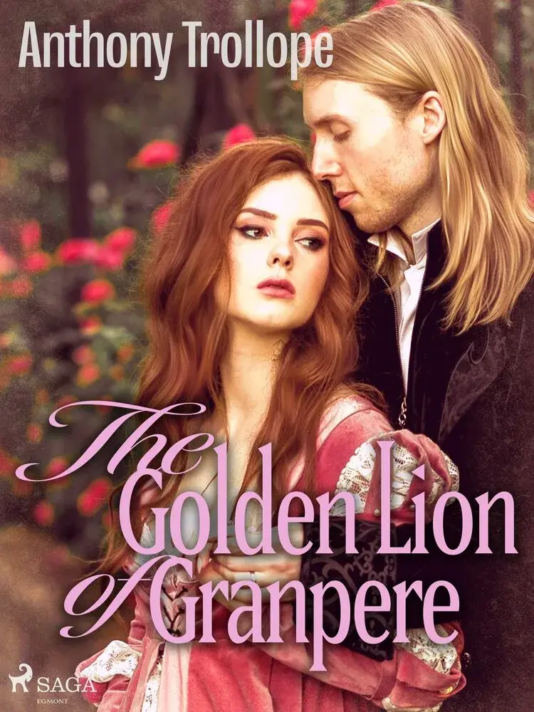 The Golden Lion of Granpere af Anthony Trollope
