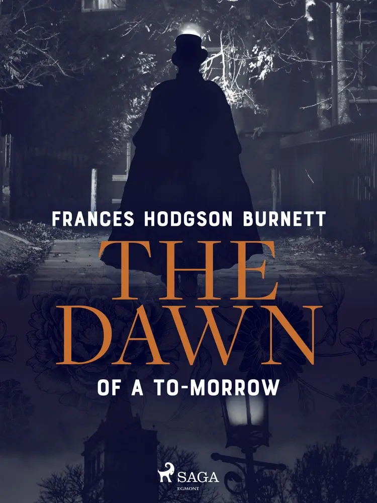 The Dawn of a To-Morrow af Frances Hodgson Burnett