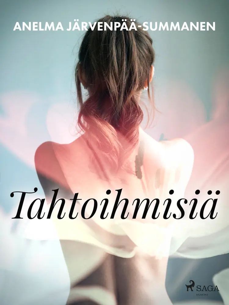 Tahtoihmisiä af Anelma Järvenpää-Summanen