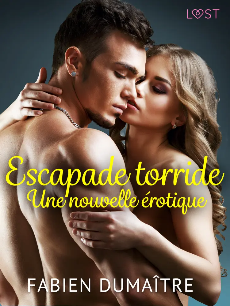 Escapade torride - Une nouvelle érotique af Fabien Dumaître