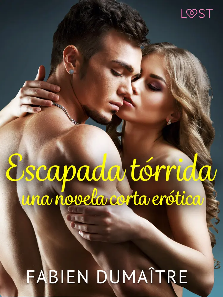 Escapada tórrida - una novela corta erótica af Fabien Dumaître
