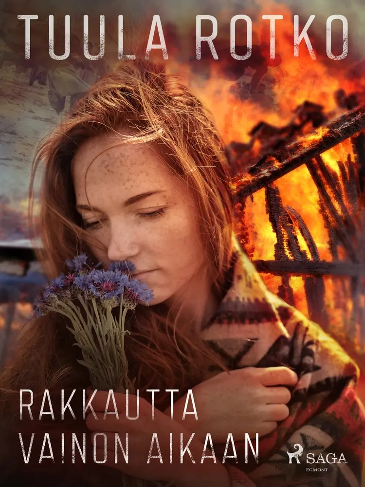 Rakkautta vainon aikaan af Tuula Rotko