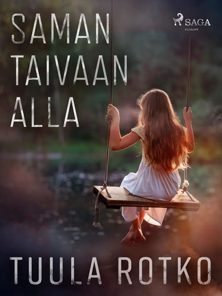 Saman taivaan alla af Tuula Rotko