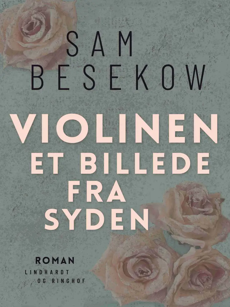 Violinen. Et billede fra syden af Sam Besekow