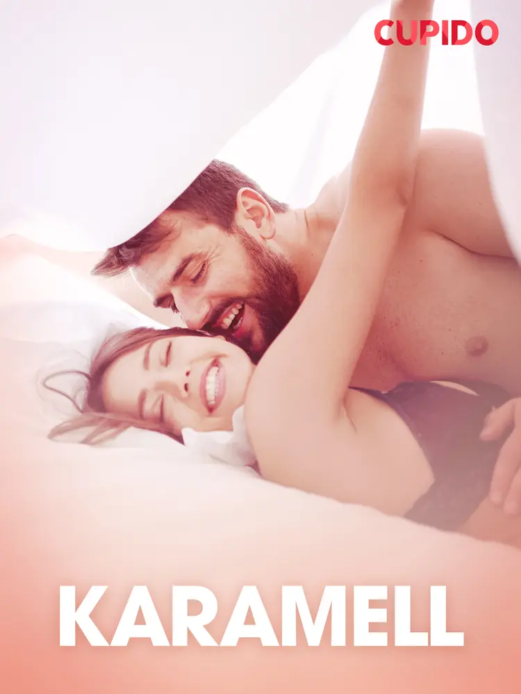 Karamell - erotisk novell af Cupido