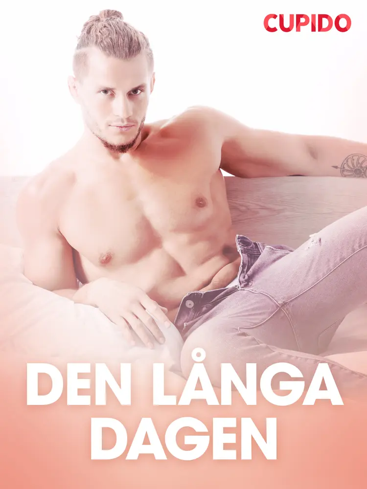 Den långa dagen - erotisk novell af Cupido