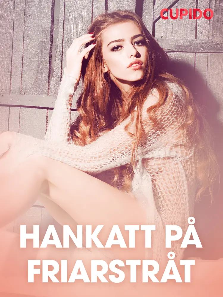 Hankatt på friarstråt - erotisk novell af Cupido