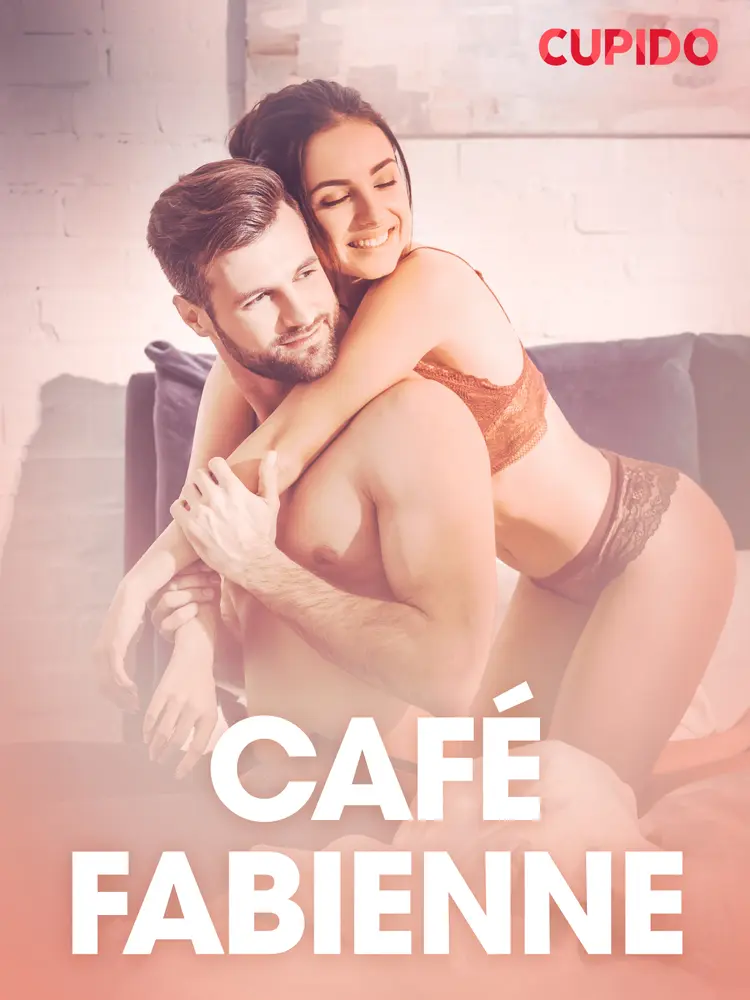 Café Fabienne - erotisk novell af Cupido