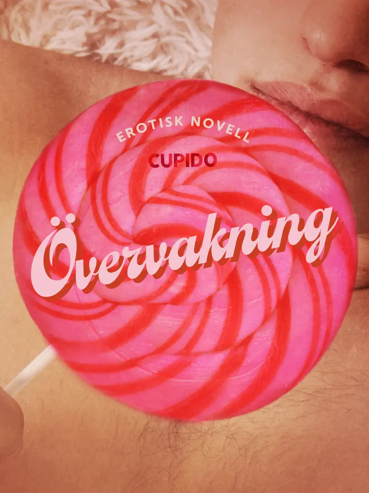 Övervakning - erotisk novell af Cupido