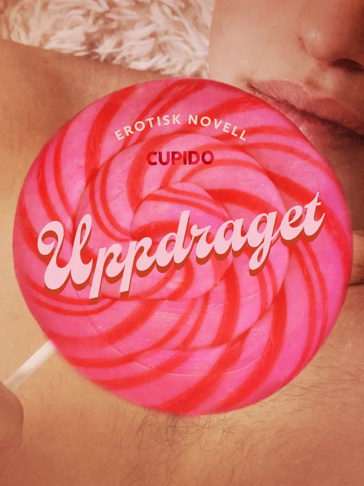 Uppdraget - erotisk novell af Cupido