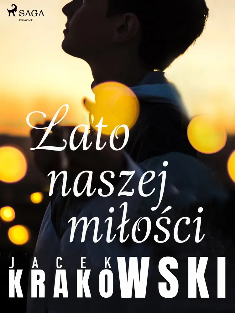 Lato naszej miłości af Jacek Krakowski