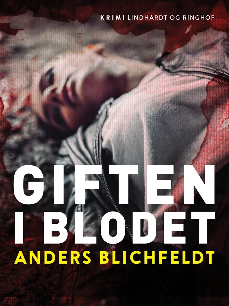 Giften i blodet af Anders Blichfeldt