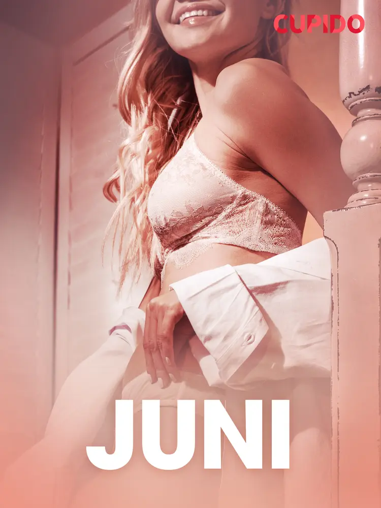 Juni - eroottinen novelli af Cupido
