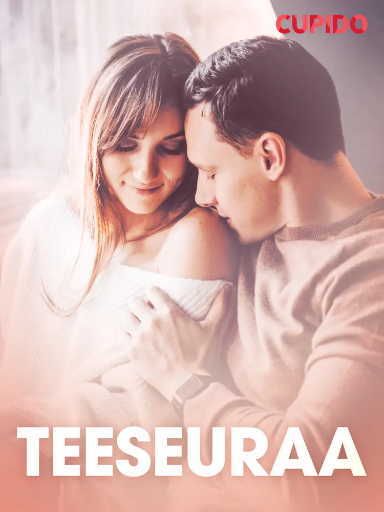 Teeseuraa - eroottinen novelli af Cupido