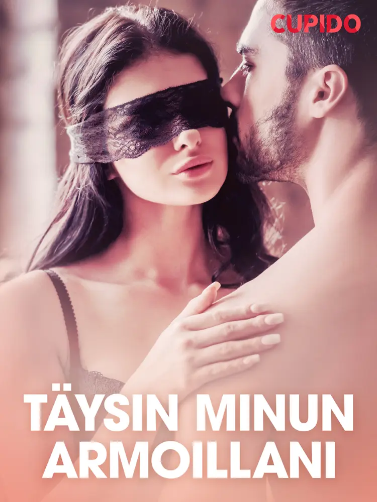 Täysin minun armoillani - eroottinen novelli af Cupido
