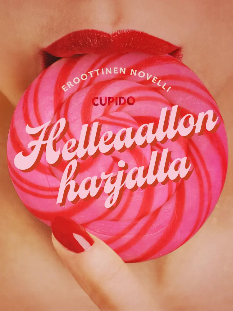 Helleaallon harjalla - eroottinen novelli af Cupido