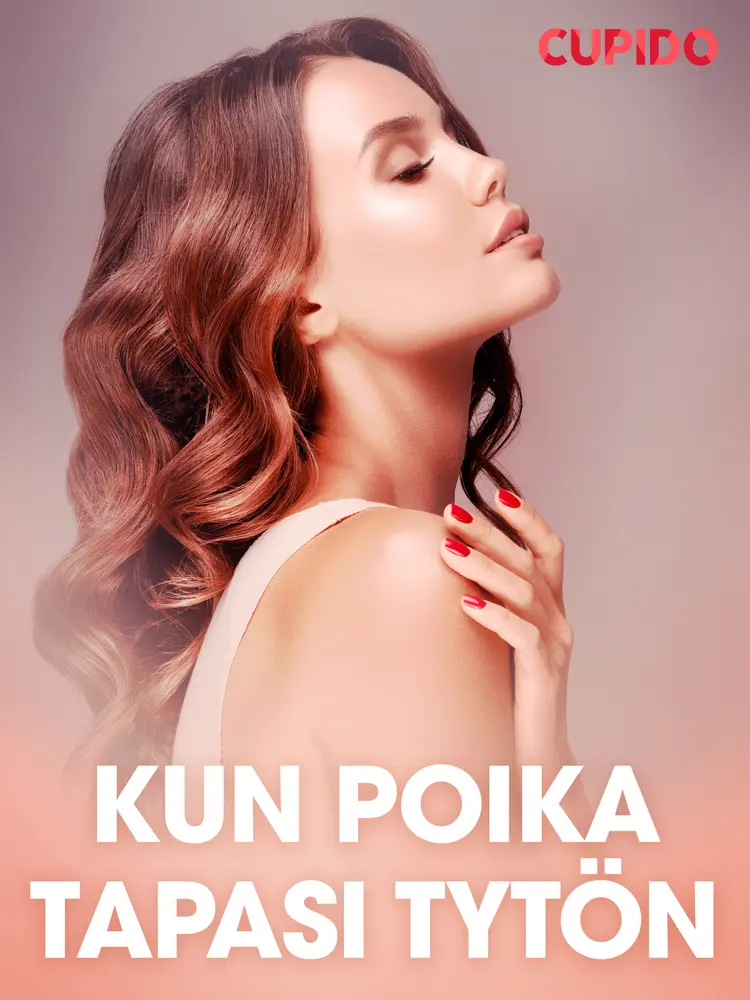Kun poika tapasi tytön - eroottinen novelli af Cupido