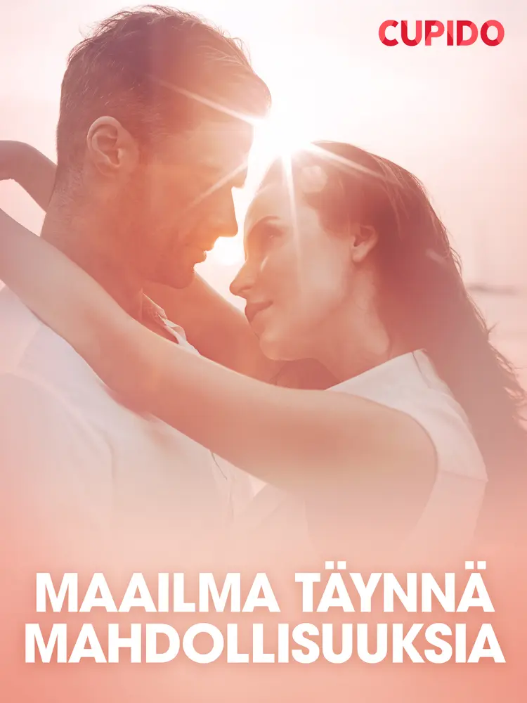 Maailma täynnä mahdollisuuksia - eroottinen novelli af Cupido