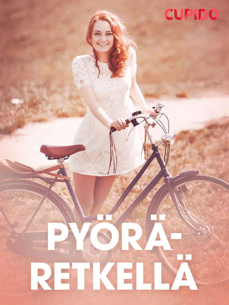Pyöräretkellä - eroottinen novelli af Cupido