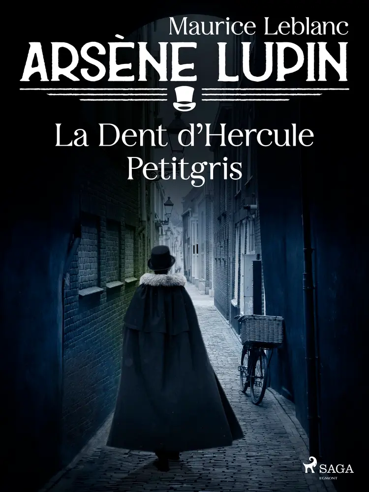 Arsène Lupin -- La Dent d'Hercule Petitgris af Maurice Leblanc