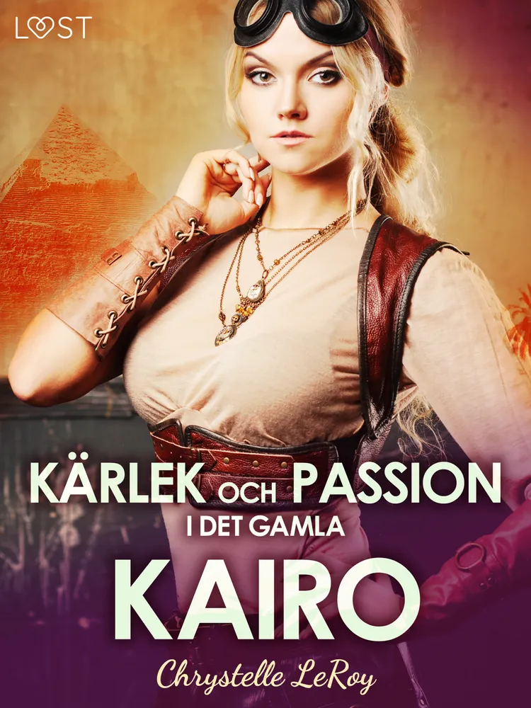 Kärlek och passion i det gamla Kairo - erotisk novell af Chrystelle Leroy