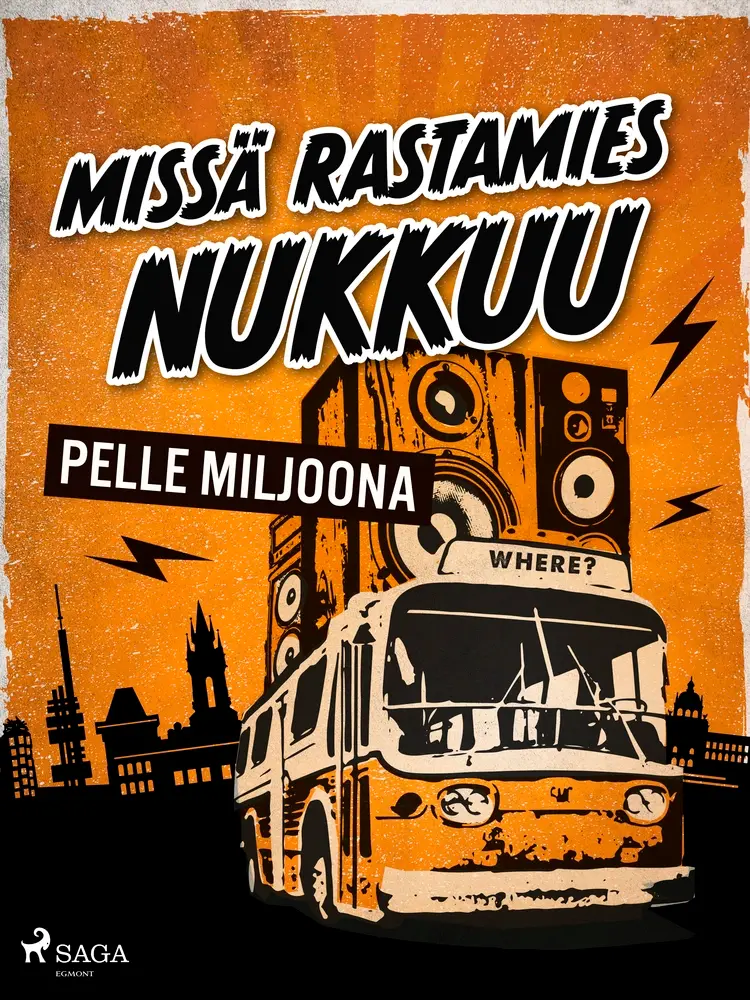 Missä rastamies nukkuu af Pelle Miljoona