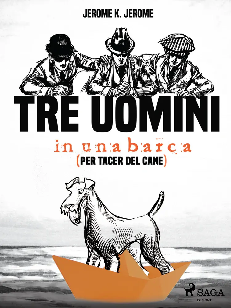 Tre uomini in una barca (per tacer del cane) af Jerome K. Jerome