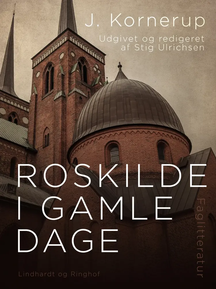Roskilde i gamle dage af Stig Ulrichsen