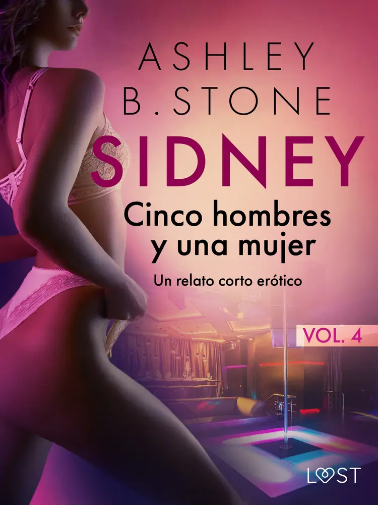 Sidney 4: Cinco hombres y una mujer - un relato corto erótico af Ashley B. Stone