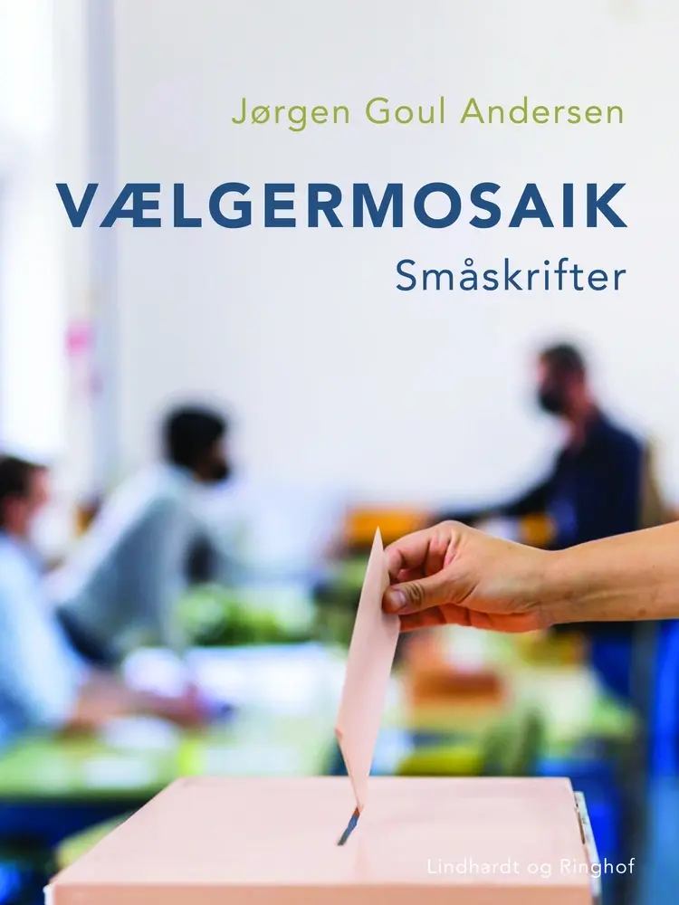 Vælgermosaik. Småskrifter af Jørgen Goul Andersen