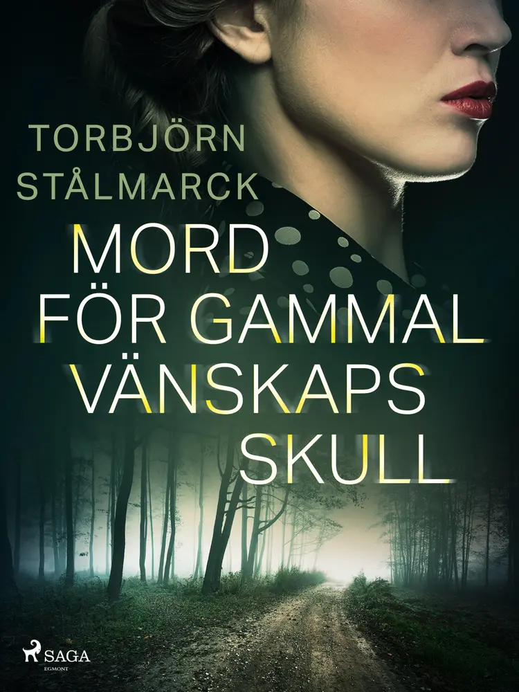 Mord för gammal vänskaps skull af Torbjörn Stålmarck