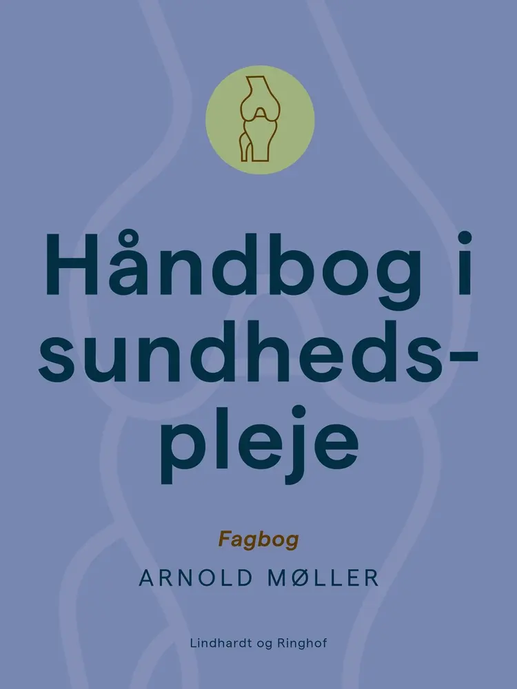 Håndbog i sundhedspleje af Arnold Møller