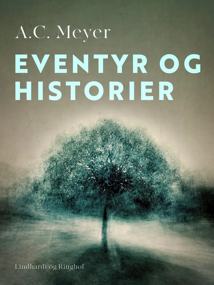 Eventyr og historier af A.C. Meyer