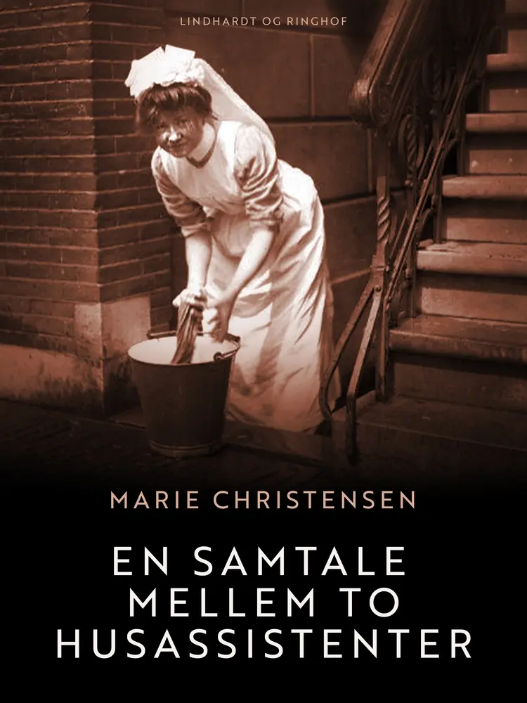 En samtale mellem to husassistenter af Marie Christensen