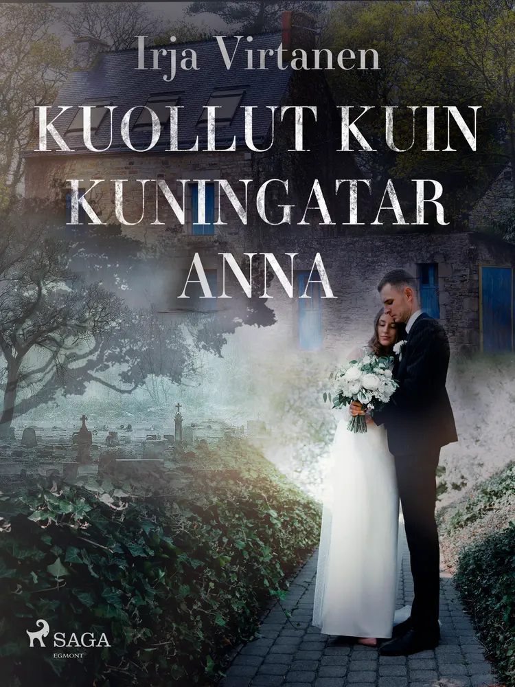 Kuollut kuin kuningatar Anna af Irja Virtanen