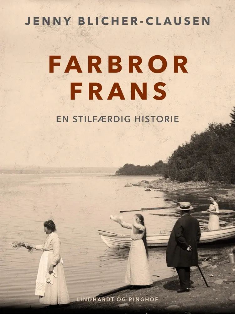 Farbror Frans. En stilfærdig historie af Jenny Blicher-Clausen