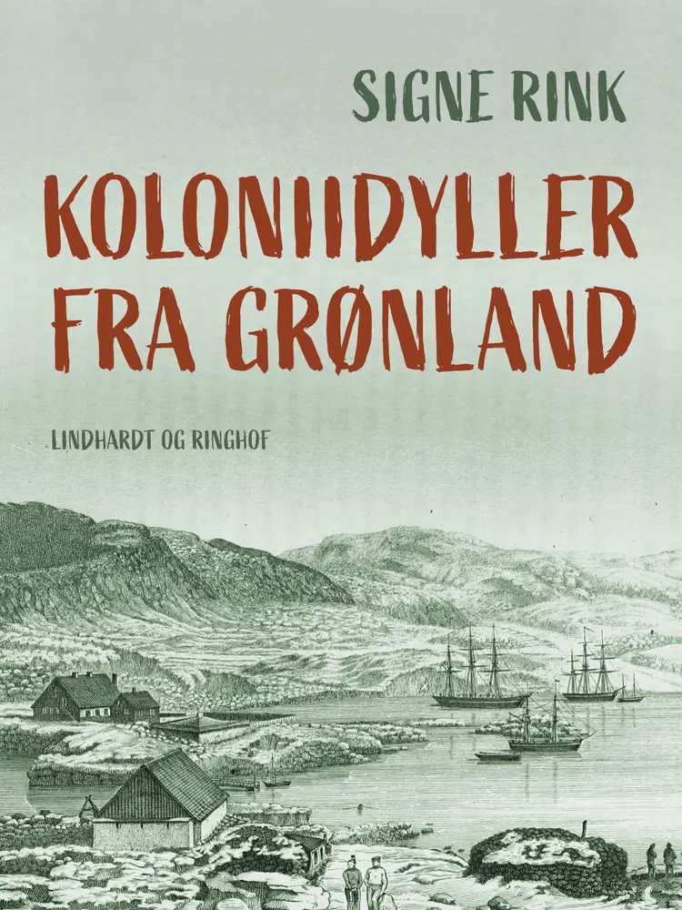 Koloniidyller fra Grønland af Signe Rink