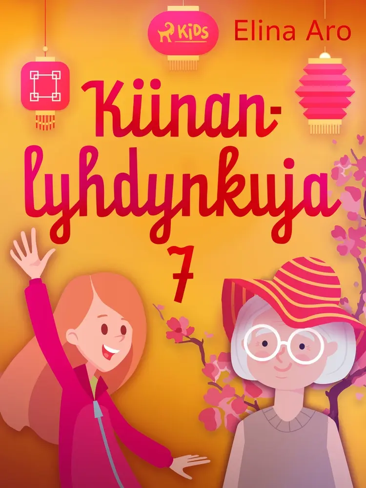 Kiinanlyhdynkuja 7 af Elina Aro