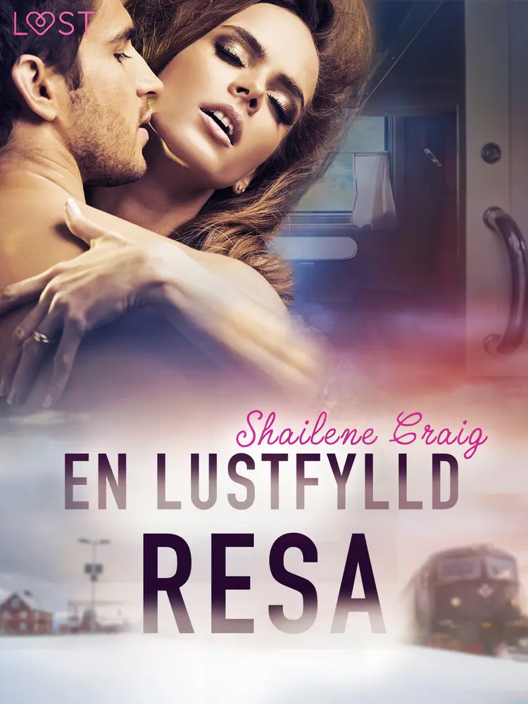 En lustfylld resa - erotisk novell af Shailene Craig