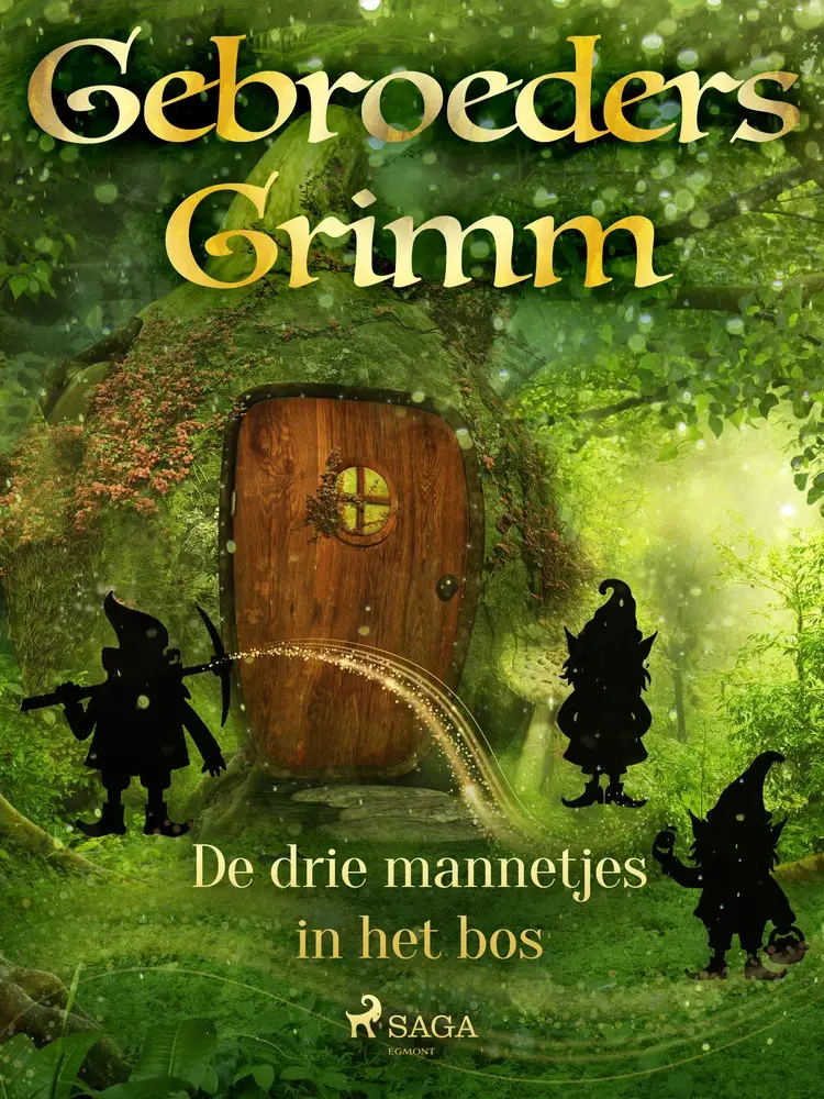 De drie mannetjes in het bos af De gebroeders Grimm