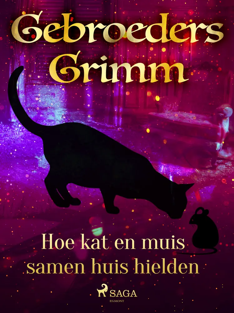 Hoe kat en muis samen huis hielden af De gebroeders Grimm