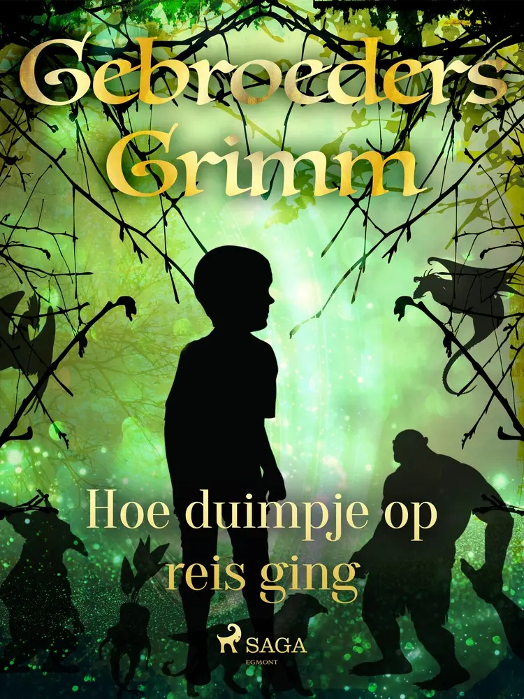 Hoe duimpje op reis ging af De gebroeders Grimm