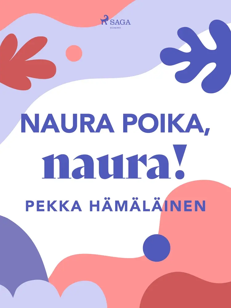 Naura poika, naura! af Pekka Hämäläinen