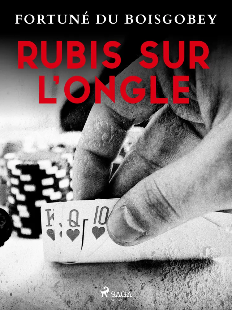 Rubis sur l'ongle af Fortuné du Boisgobey