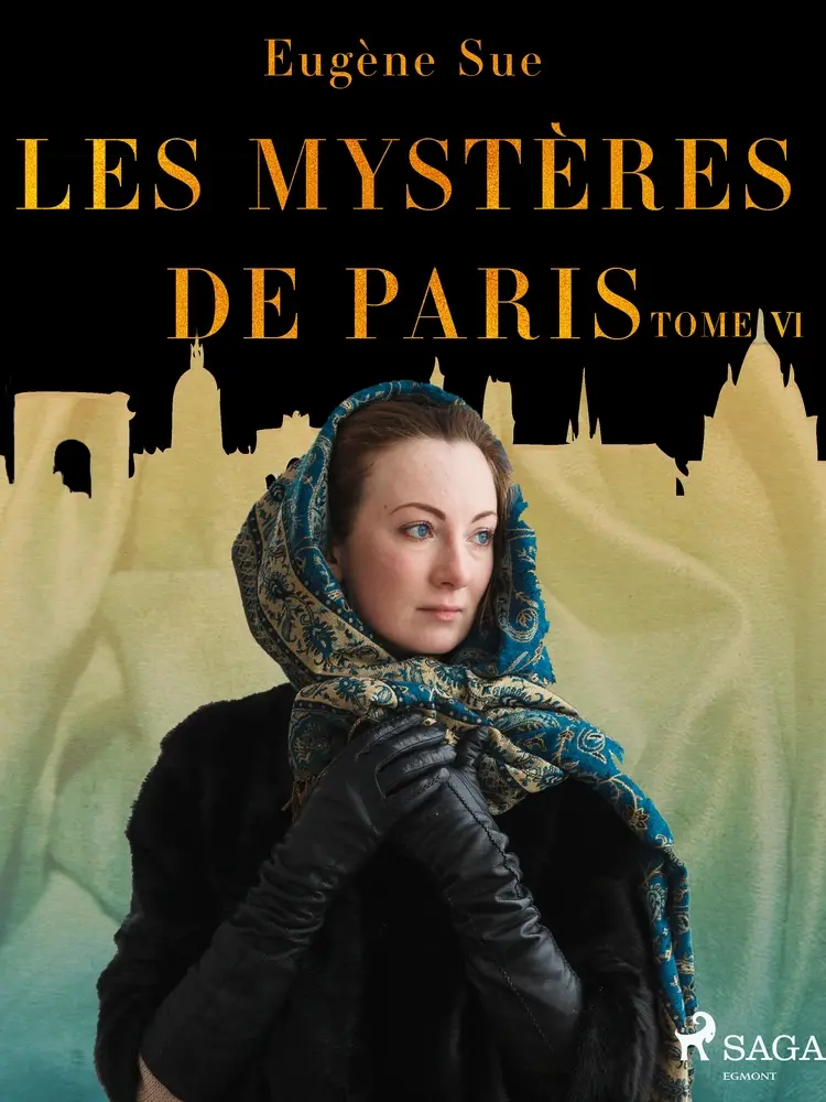 Les Mystères de Paris--Tome VI af Eugene Sue