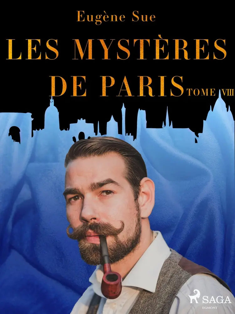Les Mystères de Paris--Tome VIII af Eugene Sue
